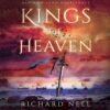 Kings of Heaven (Libro 3 del serie Ash & Sand), de Richard Nell
