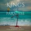 Kings of Paradise (Libro 1 del serie Ash & Sand), de Richard Nell
